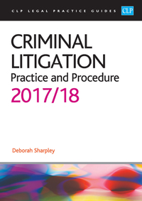 Cover image: Criminal Litigation: Practice and Procedure 2017/18 1st edition 9781911269816