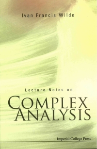 صورة الغلاف: Lecture Notes on Complex Analysis 9781860946424