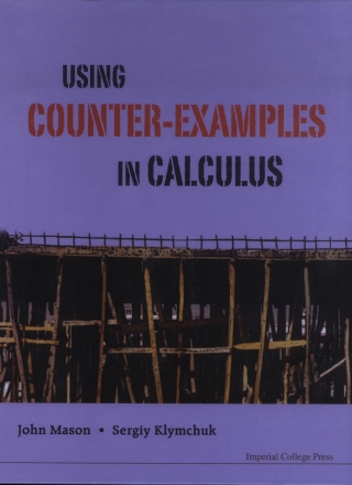 Cover image: Using Counter-Examples in Calculus 9781848163591