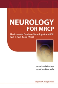 Cover image: Neurology for MRCP: The Essential Guide to Neurology for MRCP Part 1, Part 2 and PACES 9781848164628