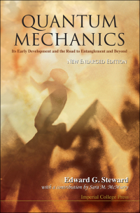 صورة الغلاف: Quantum Mechanics: Its Early Development And The Road To Entanglement And Beyond (New Enlarged Edition) 9781848167698