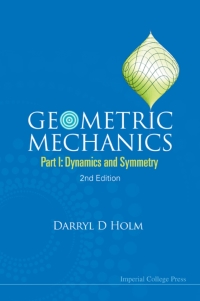 Cover image: Geometric Mechanics: Part I: Dynamics and Symmetry 2nd edition 9781848167742