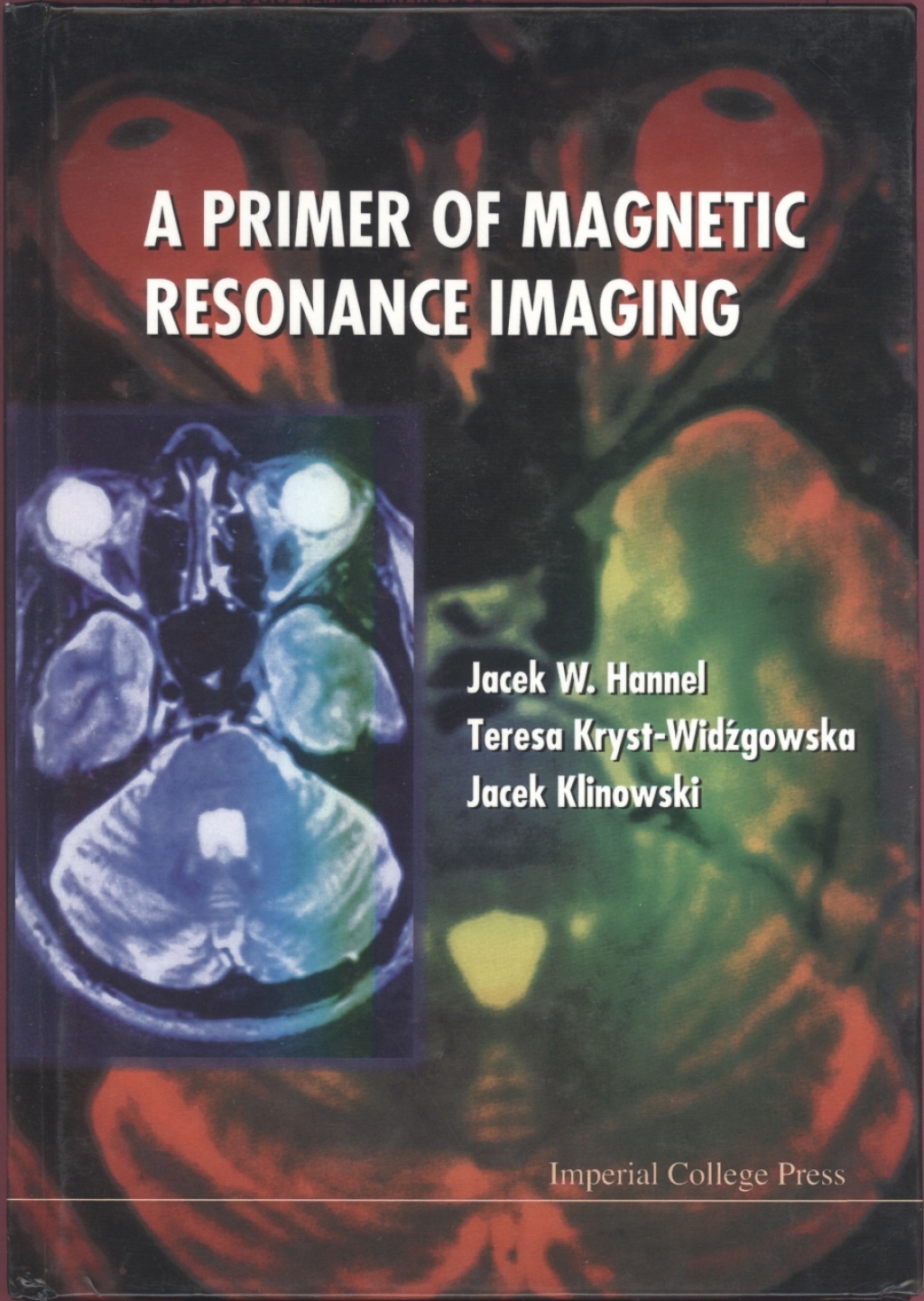A Primer of Magnetic Resonance Imaging