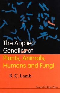 Titelbild: The Applied Genetics of Plants, Animals, Humans and Fungi 9781860941795