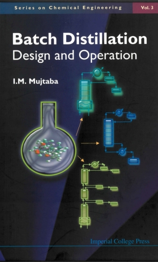 Cover image: Batch Distillation: Design and Operation 9781860944376