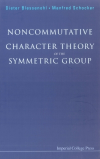 Cover image: Noncommutative Character Theory of the Symmetric Group 9781860945113