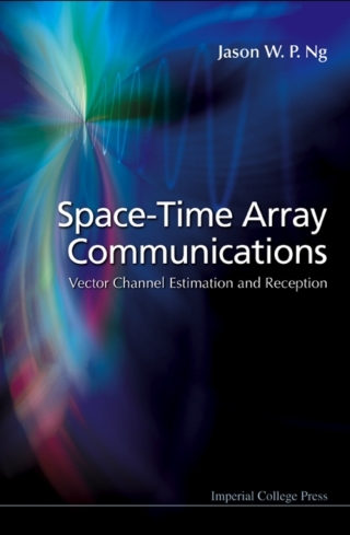 Imagen de portada: Space-Time Array Communications: Vector Channel Estimation and Reception 9781860946721