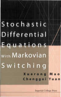 Cover image: Stochastic Differential Equations with Markovian Switching 9781860947018