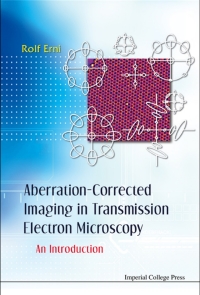 Cover image: Aberration-Corrected Imaging in Transmission Electron Microscopy:An Introduction 9781848165366