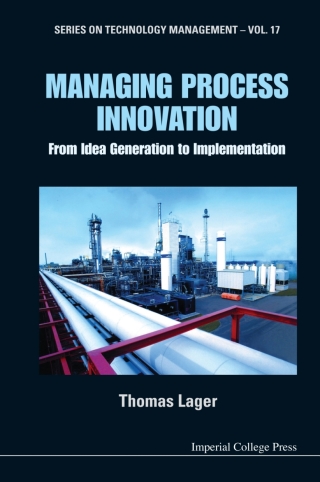 Cover image: Managing Process Innovation: From Idea Generation to Implementation 9781848166059