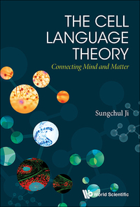 Cover image: CELL LANGUAGE THEORY, THE: CONNECTING MIND AND MATTER 9781848166608