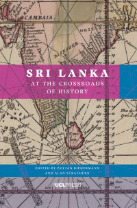 Cover image: Sri Lanka at the Crossroads of History 1st edition 9781911307839