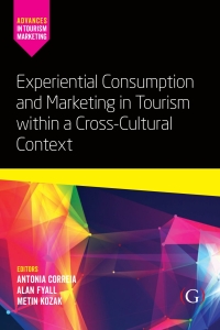 Immagine di copertina: Experiential Consumption and Marketing in Tourism within a Cross-Cultural Context 9781911396987