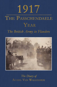 Imagen de portada: 1917  The Passchendaele Year 1st edition 9781911454403