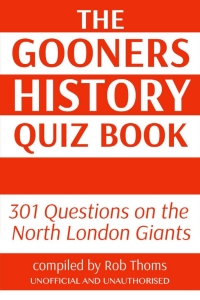 Cover image: The Gooners History Quiz Book 1st edition 9781911476054