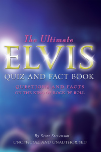 Titelbild: The Ultimate Elvis Quiz and Fact Book 1st edition 9781785384837
