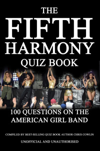 表紙画像: The Fifth Harmony Quiz Book 1st edition 9781911476122