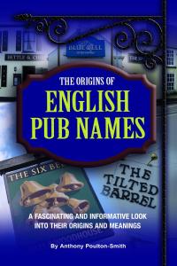 صورة الغلاف: Origins of English Pub Names 1st edition 9781911476412