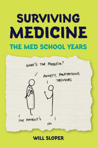 Imagen de portada: Surviving Medicine: The Med School Years 1st edition 9781911510253