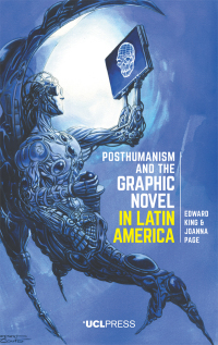 Omslagafbeelding: Posthumanism and the Graphic Novel in Latin America 1st edition 9781911576457