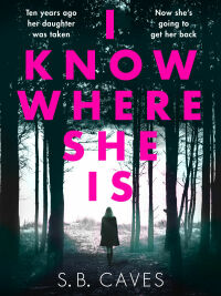 Cover image: I Know Where She Is 9781788633765