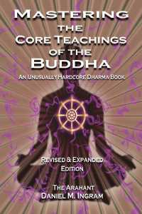 Cover image: Mastering the Core Teachings of the Buddha 2nd edition 9781911597100