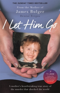 Cover image: I Let Him Go: The heartbreaking book from the mother of James Bulger 9781788701013