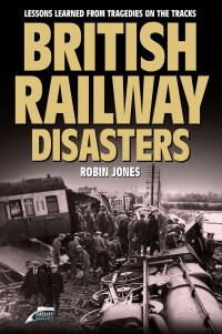 صورة الغلاف: British Railway Disasters 9781911658016