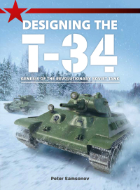 صورة الغلاف: Designing the T-34 9781911658306
