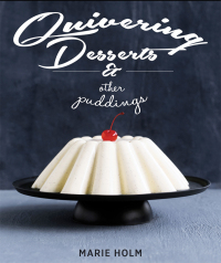 صورة الغلاف: Quivering Desserts & Other Puddings 9781910690277