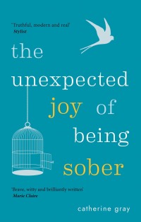 Cover image: The Unexpected Joy of Being Sober 9781912023387