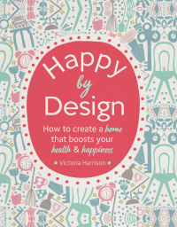 Cover image: Happy by Design 9781912023806