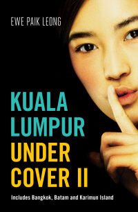 Imagen de portada: Kuala Lumpur Undercover II 9781912049059