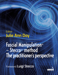 Cover image: Fascial Manipulation® - Stecco® method The practitioner's perspective 9781912085019