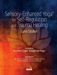 Omslagafbeelding: Sensory-Enhanced Yoga® for Self-regulation and Trauma Healing 9781912085132