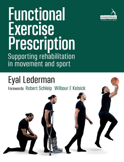 Functional Exercise Prescription: Supporting Rehabilitation in Movement and Sport - FULL INSTANT DOWNLOAD | PDF DOCX EPUB