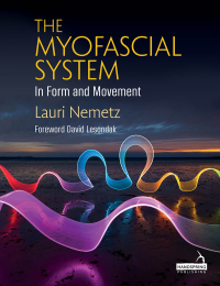 Cover image: The Myofascial System in Form and Movement 9781912085798