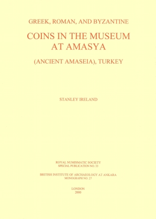 Titelbild: Greek, Roman and Byzantine coins in the Museum at Amasya (Ancient Amaseia), Turkey 9780901405531