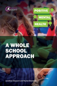 Cover image: Positive Mental Health: A Whole School Approach 1st edition 9781912096084
