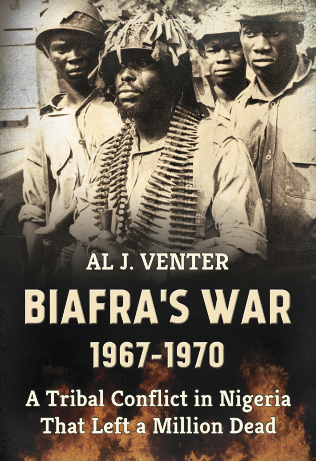 Biafra’s War 1967-1970 A Tribal Conflict in Nigeria That Left a Million Dead