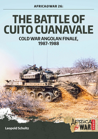صورة الغلاف: The Battle of Cuito Cuanavale 9781909384620