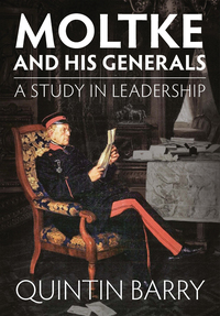 Cover image: Moltke and his Generals 9781910294413