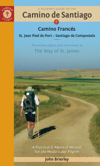 Omslagafbeelding: A Pilgrim's Guide to the Camino de Santiago (Camino Francés) 9781912216819