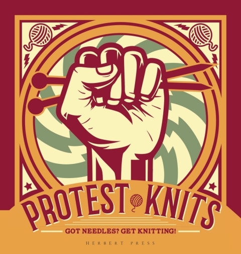 Protest Knits: Got needles? Get knitting, 1st Edition - FULL INSTANT DOWNLOAD | PDF DOCX EPUB