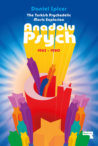 Cover image: The Turkish Psychedelic Explosion 9781912248056