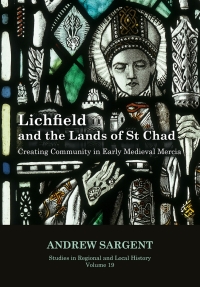 Imagen de portada: Lichfield and the Lands of St Chad 9781912260249