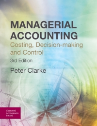 Titelbild: Managerial Accounting: Costing, Decision-making and Control 3rd edition 9781910374672
