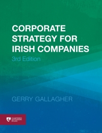 Cover image: Corporate Strategy for Irish Companies 3rd edition 9781912350322