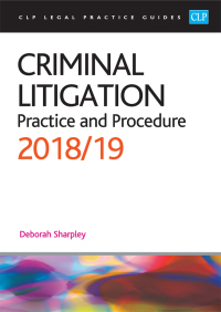Cover image: Criminal Litigation: Practice and Procedure 2018/2019 1st edition 9781912363469
