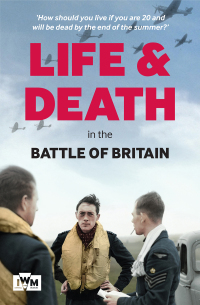 表紙画像: Life and Death in the Battle of Britain 9781912423293